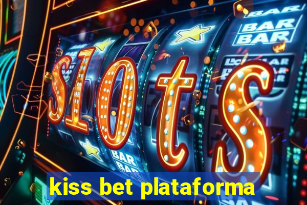 kiss bet plataforma